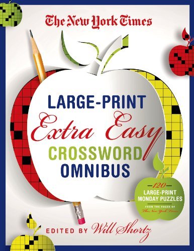 New York Times/The New York Times Large-Print Extra Easy Crosswor@ 120 Large-Print Monday Puzzles from the Pages of